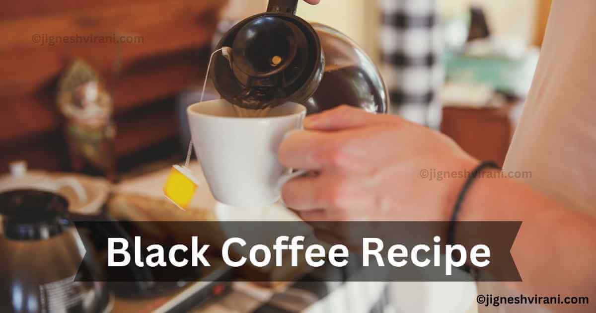 Black Coffee Recipe