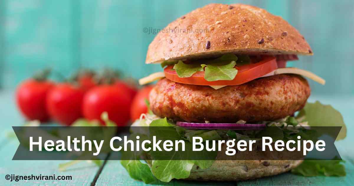 Healthy Chicken Burger Recipe
