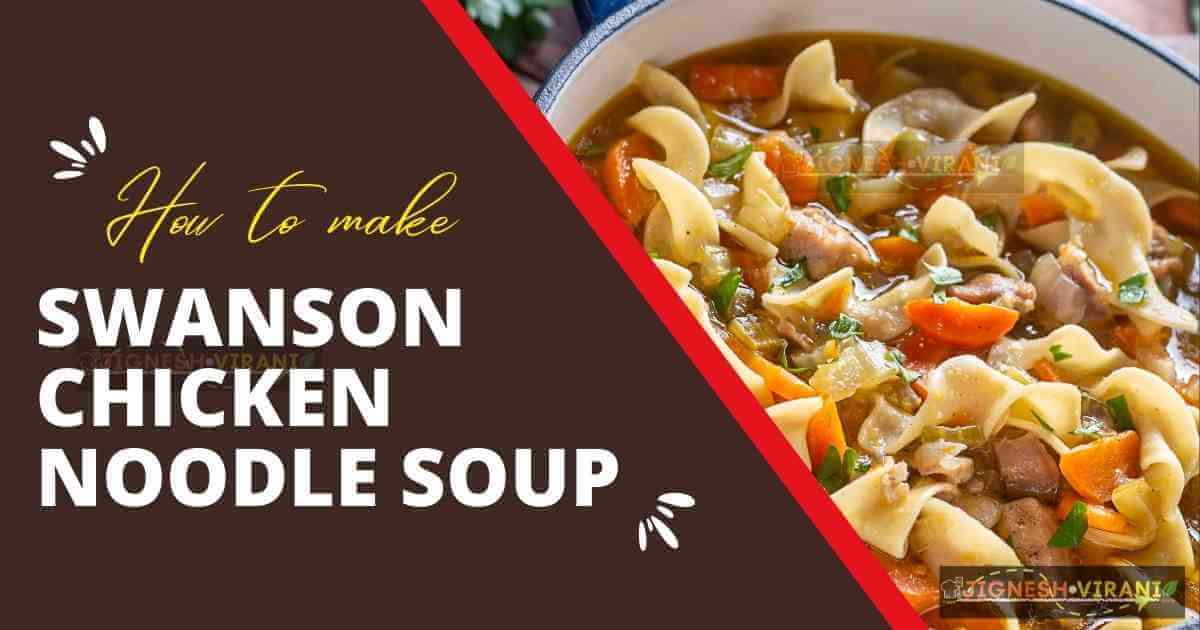 Swanson Chicken Noodle Soup